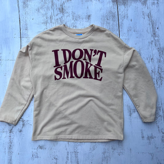 I Don’t Smoke Crewneck (L)